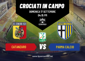 Torna la Serie B, per il Parma difficile test a Catanzaro | LA FORMAZIONE